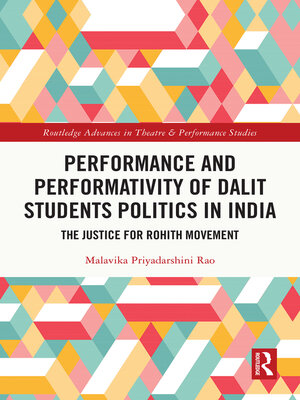 cover image of Performance and Performativity of Dalit Students Politics in India